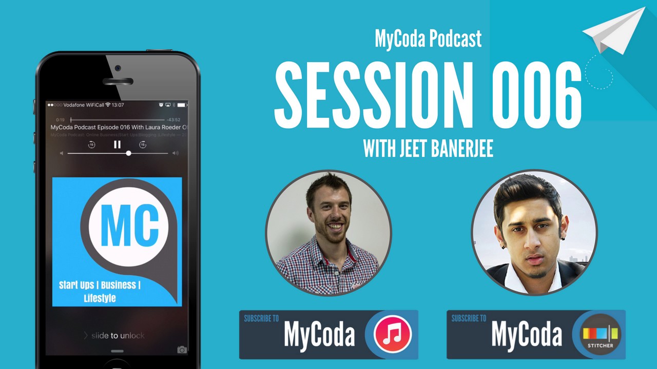 MyCoda Podcast Session 006 With Jeet Banerjee
