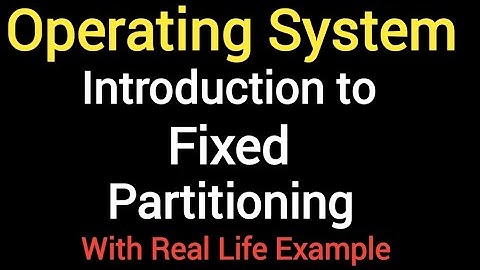 Fixed Partitioning With Real Life Example | Contiguous Memory Management | OS | Hindi