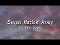 The White Stripes - Seven Nation Army(lyrics)