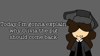 10 reasons why Olivia The Pig should come back @OliviaThePig