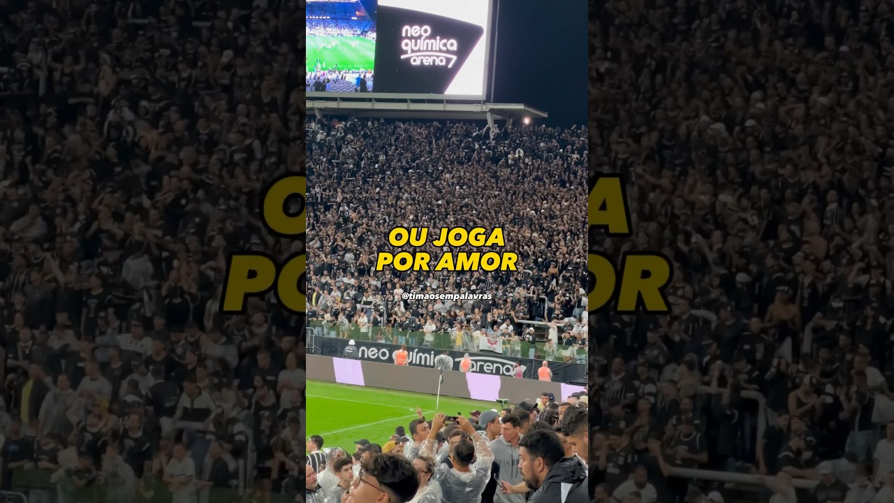 Ou joga por amor ou joga por terror”, diz torcida organizada do Corinthians  sobre time