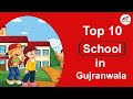 Top 10  schools in gujranwala   best schools in gujranwala   private  schools in gujranwala