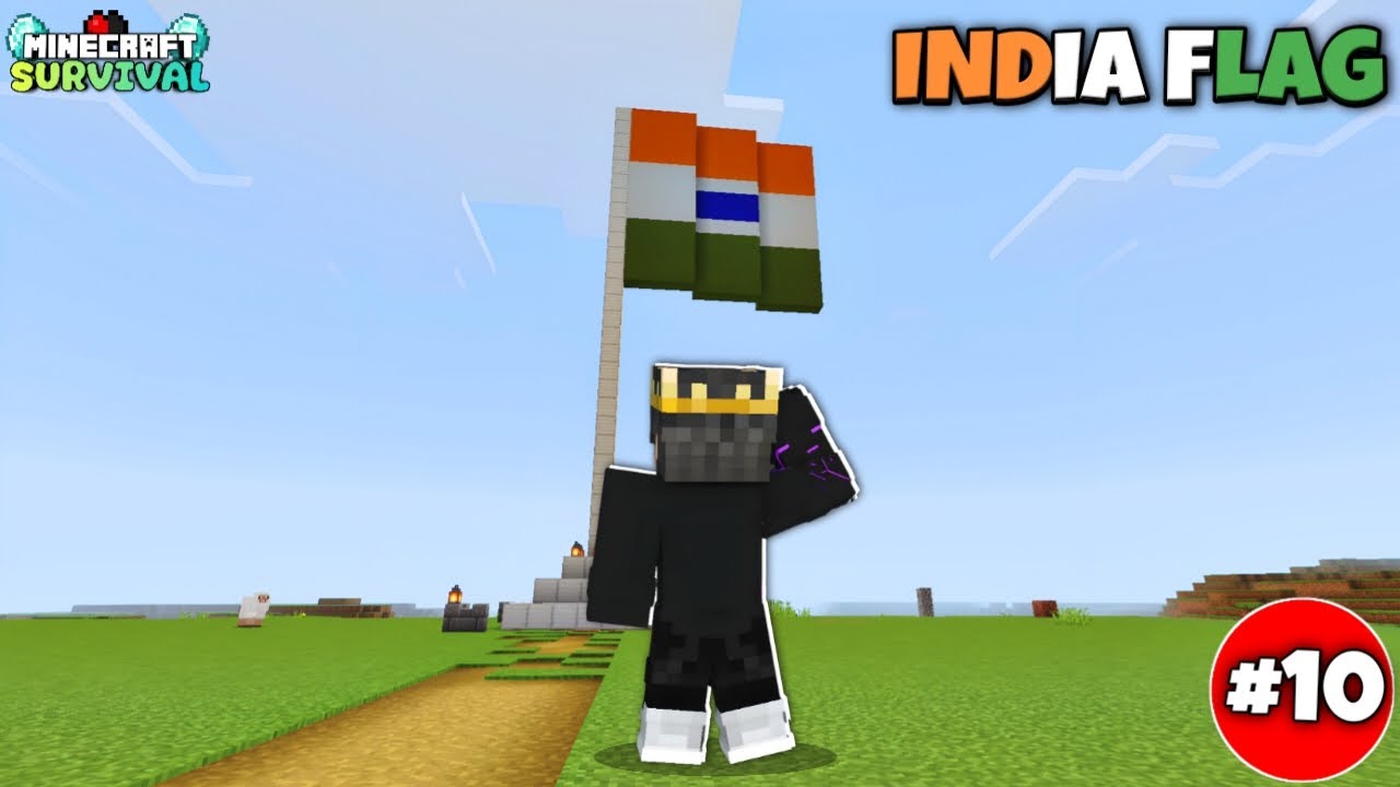I BUILD A INDIA'S FLAG IN MY MINECRAFT SURVIVAL WORLD 🇮🇳 | CRAZY!!!! PART 10