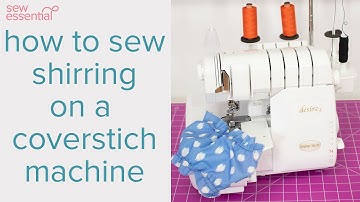 How To Sew Shirring on a Coverstitch Machine