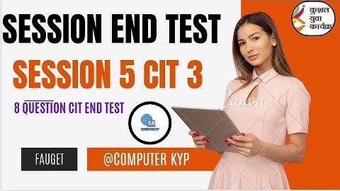 SESSION 5 BS CIT 3 SESSION END TEST