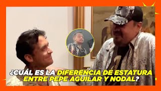 ¿Cuál es la diferencia de estatura entre Pepe Aguilar y Nodal? 🤔