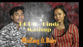 BODO + HINDI Romantic mashup song [ MizZing ft. BaBy ]