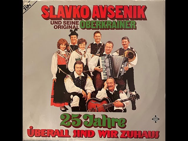 Slavko Avsenik und seine Original Oberkrainer - Wir bleiben hier auf dieser schönen Welt