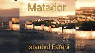 Matador - İstanbul fatehi [ Producer by RAEV ]