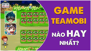 Đánh Giá Những Tựa Game Của TeaMobi - Ngọc Rồng Không Phải Game Hay Nhất?  | Góc Tán Dóc #3