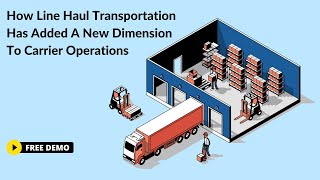 How Line Haul Transportation Has Added A New Dimension To Carrier Operations screenshot 5