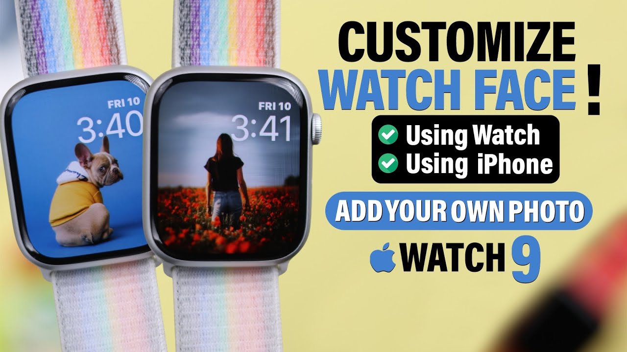 How To Change Apple Watch Face Customize With Own Photos YouTube