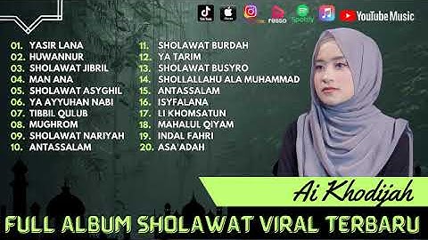 Ai Khodijah - Yasir Lana - Huwannur - Man Ana | Ramadhan Syahdu | Sholawat Terbaru 2024