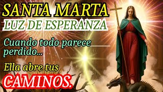 Saint Martha 🌹 When all seems lost, she opens your paths