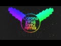 corona virus bye2x na by Vice ganda (dj ritchie remix)