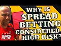 Why Is Spread Betting Considered High Risk?  Learn to ...