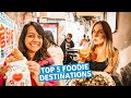 TOP 5 FOODIE DESTINATIONS YOU MUST TRY!