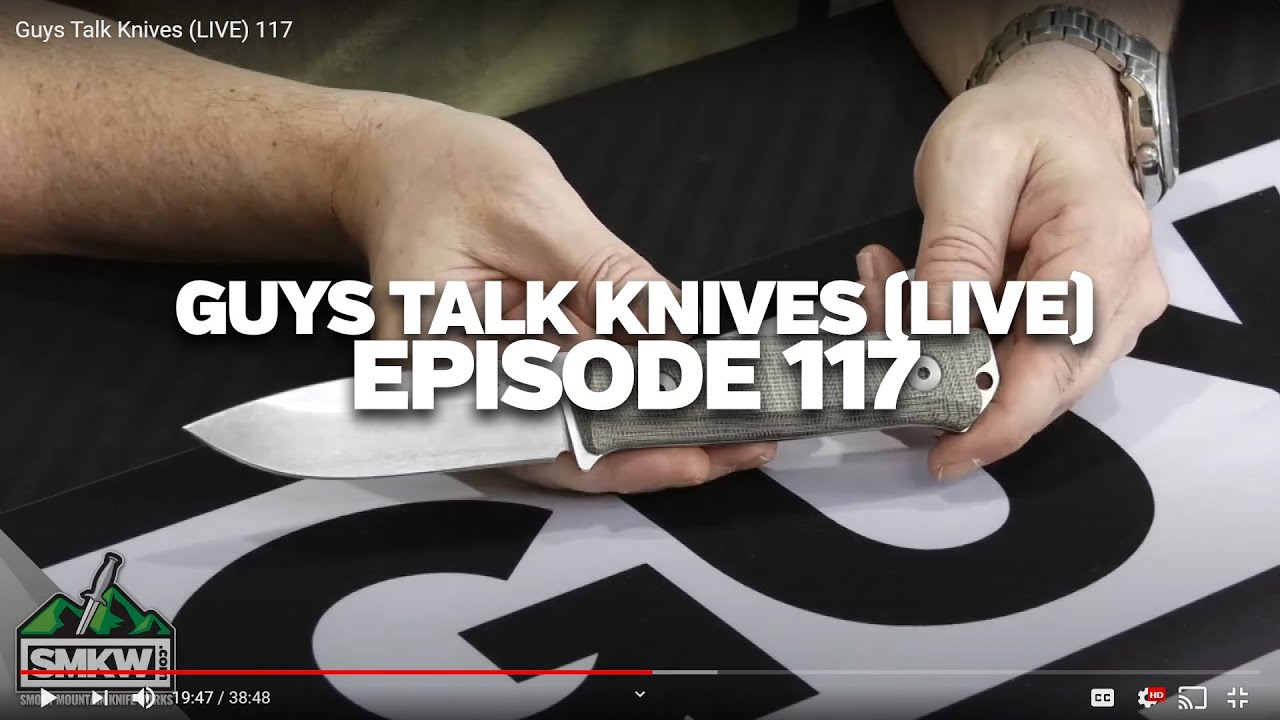 Guys Talk Knives (LIVE) 117 YouTube