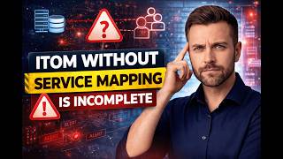 ITOM Without Service Mapping is Incomplete