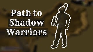 Path to Shadow Warriors | OSRS