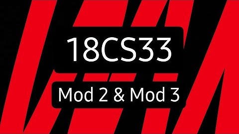18CS33 Mod 2 & Mod 3