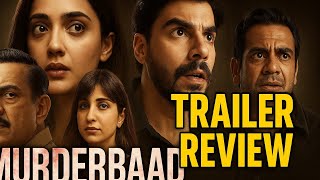 Murderbaad Trailer Explain Hindi Dark Love Story Ending Clues Murderbaad Movie Review