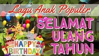 Download Lagu Lagu Selamat Ulang Tahun / Happy Birthday to You - Lagu Anak Populer | Indonesia Nursery Rhymes MP3