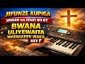 BWANA ULIYEWAITA WATAKATIFU WAKO KEY F TENZI NO 67 Piano Tutorial