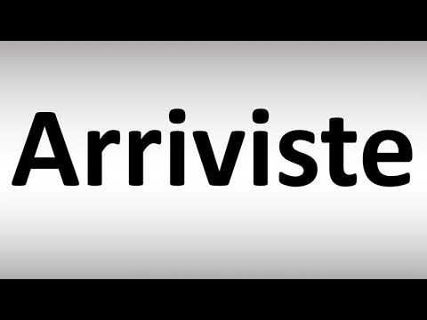 How to Pronounce Arriviste