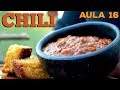 Aula 16 / Chili - Cansei de Ser Chef