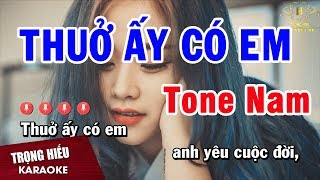 Karaoke Thuở Ấy Có Em Tone Nam Nhạc Sống Âm Thanh Chuẩn | Trọng Hiếu