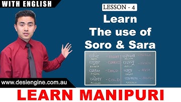 Lesson - 4 Learn the use of Soro & Sara | Learn Manipuri | Desi Engine India