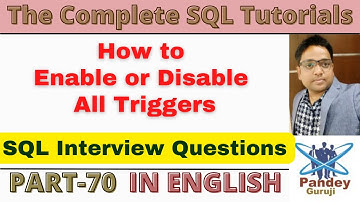 70.How to Enable or Disable All Triggers in SQL Server|SQL Interview Questions| @PandeyGuruji