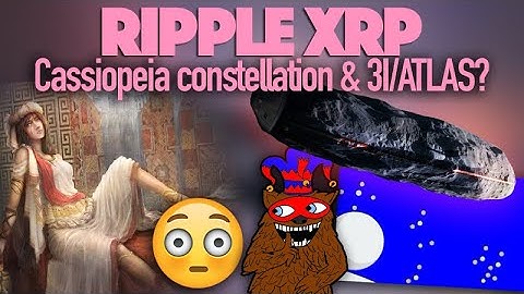 Ripple XRP: Does Bearableguy123’s Riddle Relate To Cassiopeia & Potentially 3I/ATLAS?