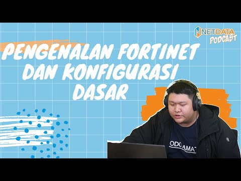 Fortinet : Tutorial Cara Konfigurasi Dasar Perangkat Fortigate (Full) Netdata