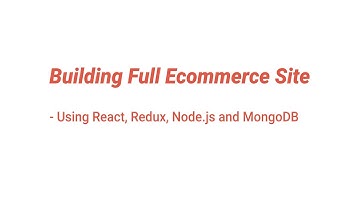 01. Introduction - Build Full Ecommerce Site - Using React, Redux, Node.js and MongoDB