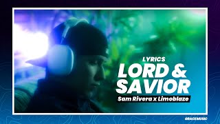 Sam Rivera x Limoblaze - Lord & Savior (Lyrics)