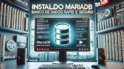 05  - Instalando MariaDB no Debian 12: Guia Completo e Configuração Inicial