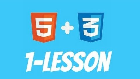Создаём сайт на HTML5 + CSS3 с нуля. Урок1
