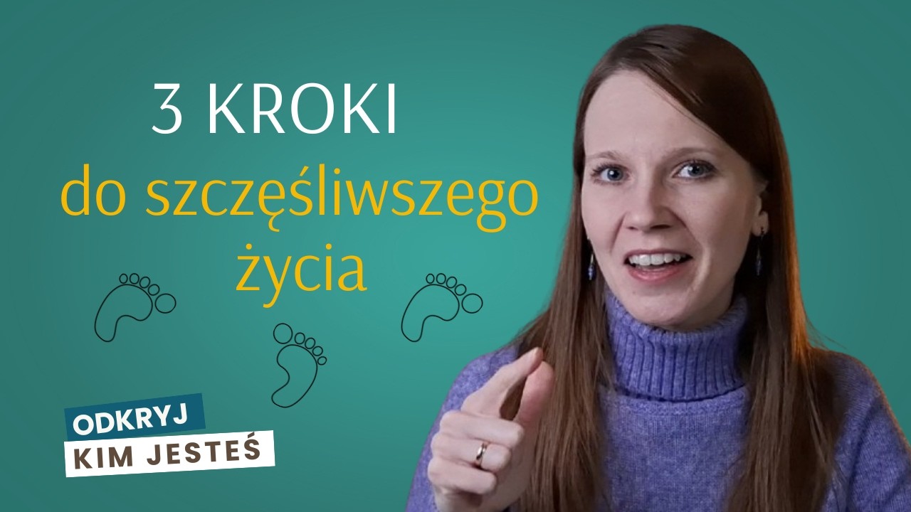 Jak żyć pełnią życia? Odkryj, kim naprawdę jesteś
