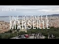 Une journe  marseille