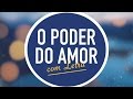 O PODER DO AMOR | CD JOVEM | MENOS UM