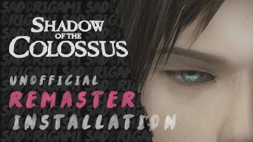 Shadow of the Colossus PC/Android Fan Remaster | Installation