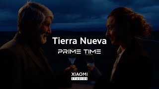 Tierra Nueva | Prime Time Ep. 5 | A Xiaomi Studios mini series