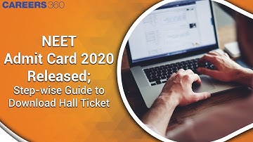 NEET Admit Card 2020 Released; Step-wise guide to download hall ticket