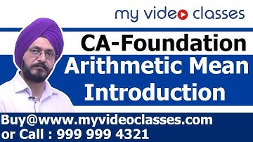 CA Foundation - Business Mathematics and Logical Reasoning & Statistics - Arithmetic Mean Intro