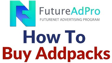 How To Buy FuturAdPro Advertisement AddPacks FutureNet Addpacks Life Changing Opportunity