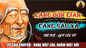 26 Câu Chuyện Của Quỷ Cốc Tử   NGHE MỘT LẦN NGẪM MỘT ĐỜI   Câu Chuyện Cổ Nhân