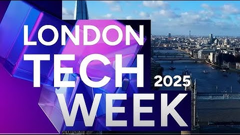 London Tech Week 2025 Trailer