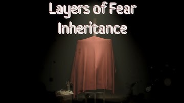 Layers of Fear (2023) Inheritance DLC.